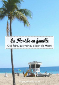 voyage floride en famille : Miami, Orlando, les Keys, Sanibel et les Everglades avec les enfants